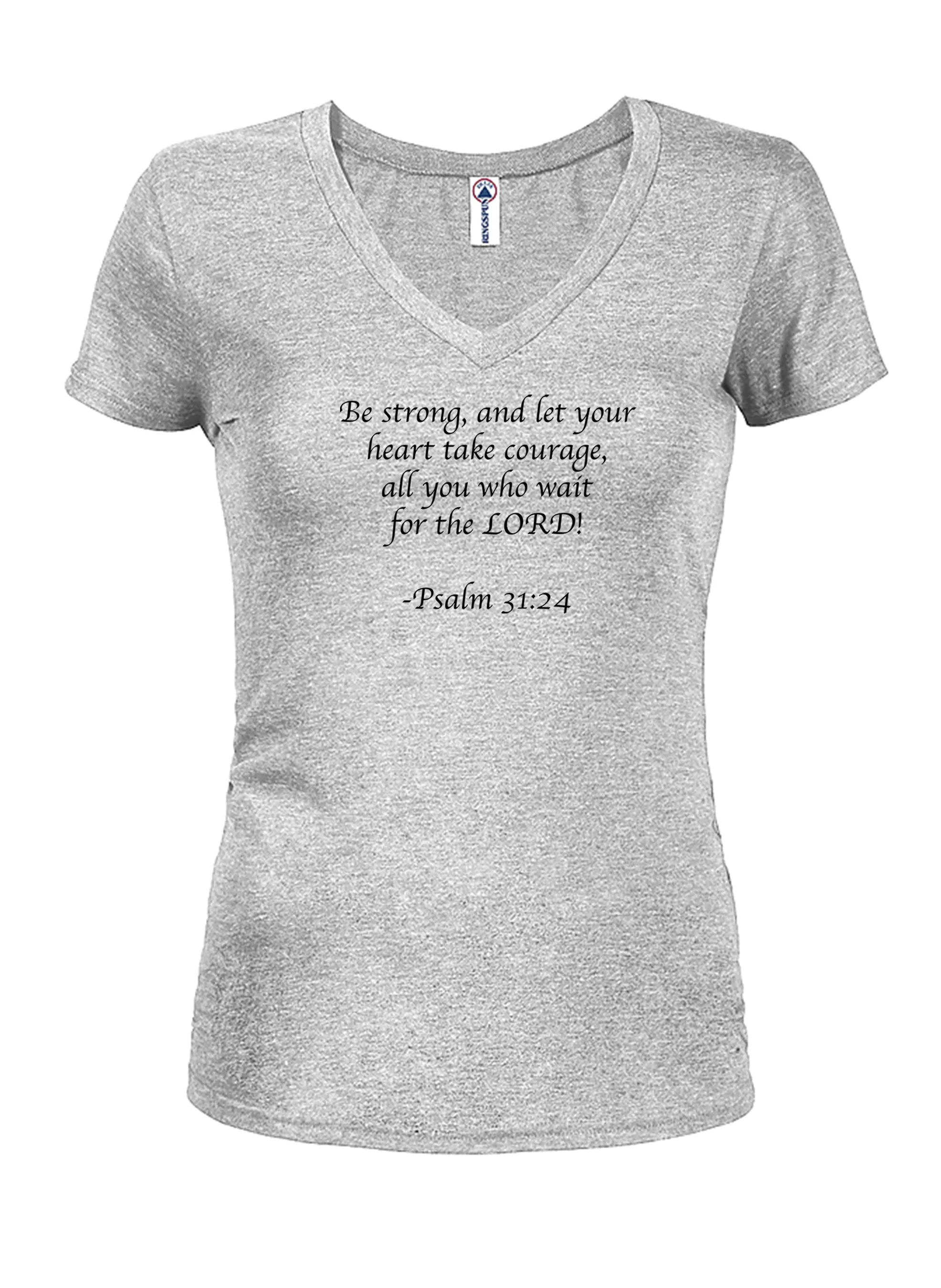 Be strong, and let your heart take courage T-Shirt