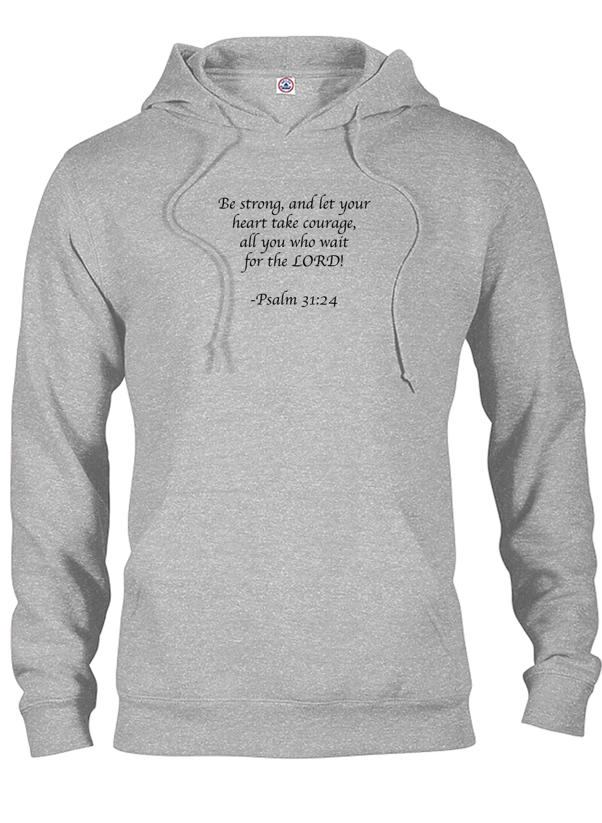 Be strong, and let your heart take courage T-Shirt