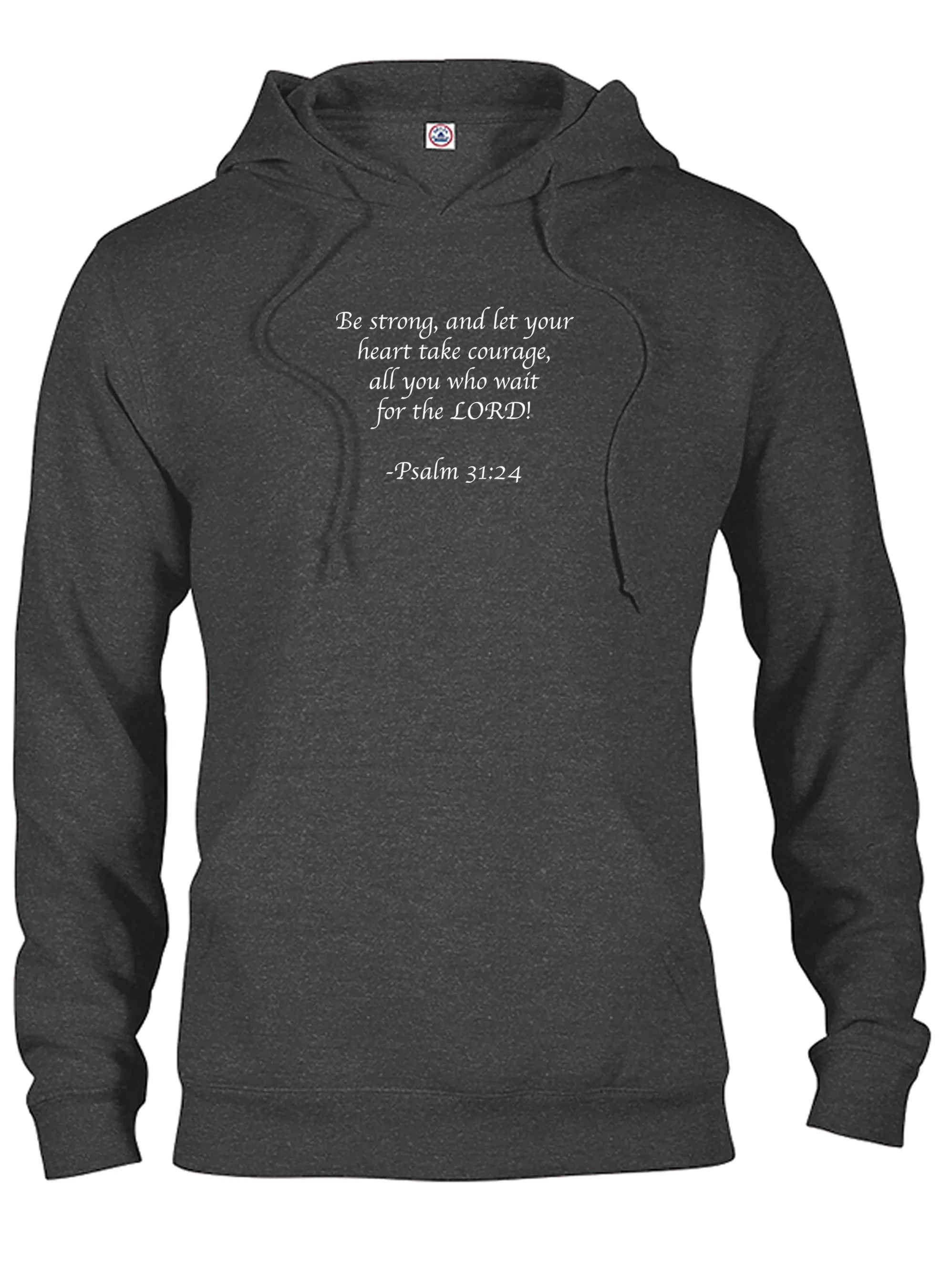 Be strong, and let your heart take courage T-Shirt