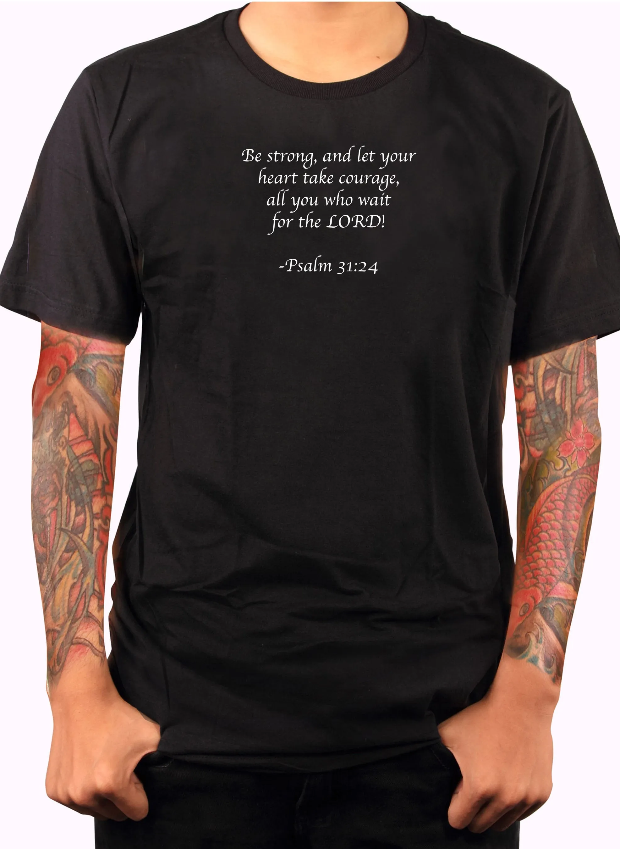 Be strong, and let your heart take courage T-Shirt
