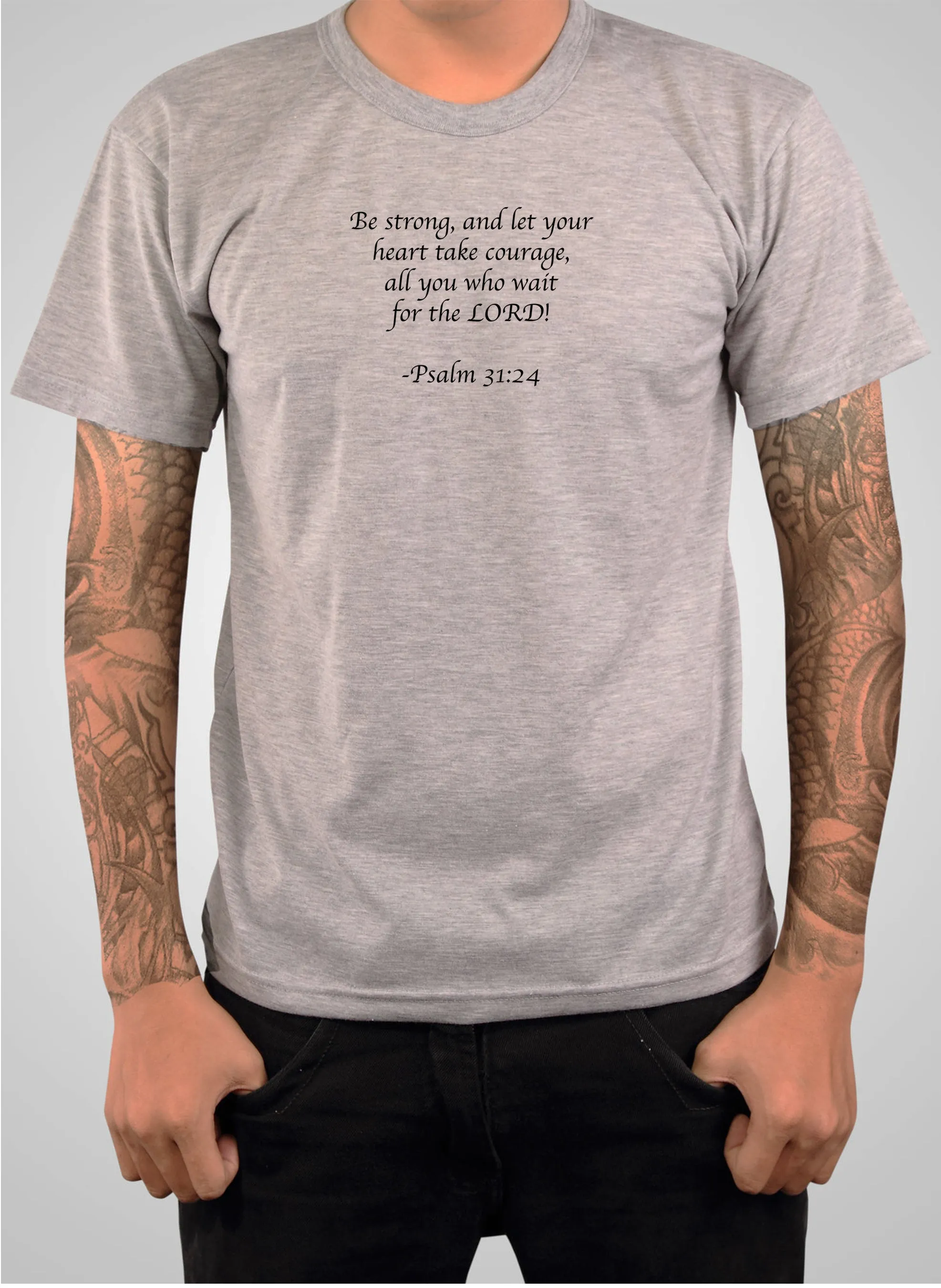 Be strong, and let your heart take courage T-Shirt