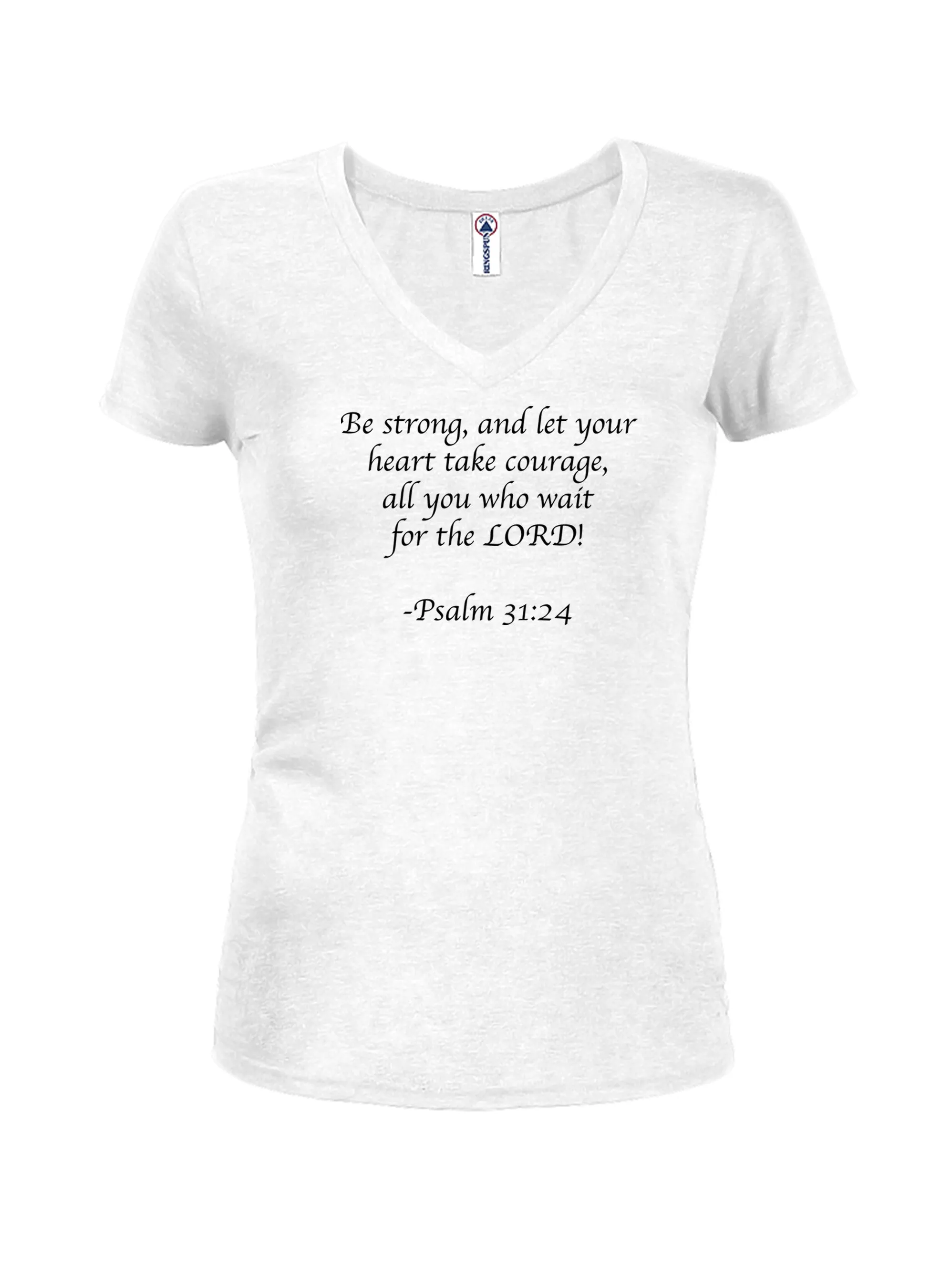 Be strong, and let your heart take courage T-Shirt